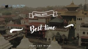 Best Time to Trek in Nepal: Seasonal Guide for Every Trail