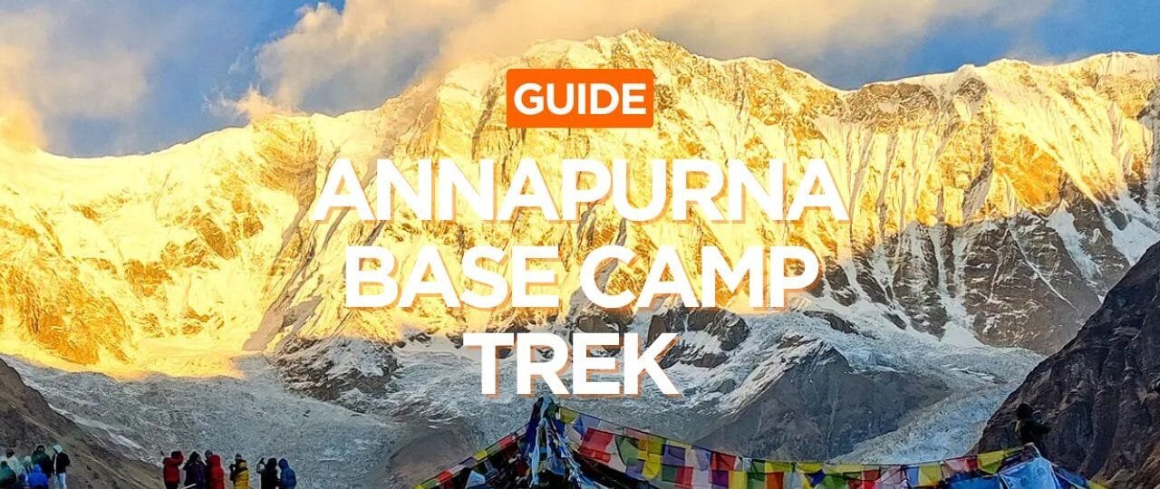 Annapurnaa Base Camp Trek Guide