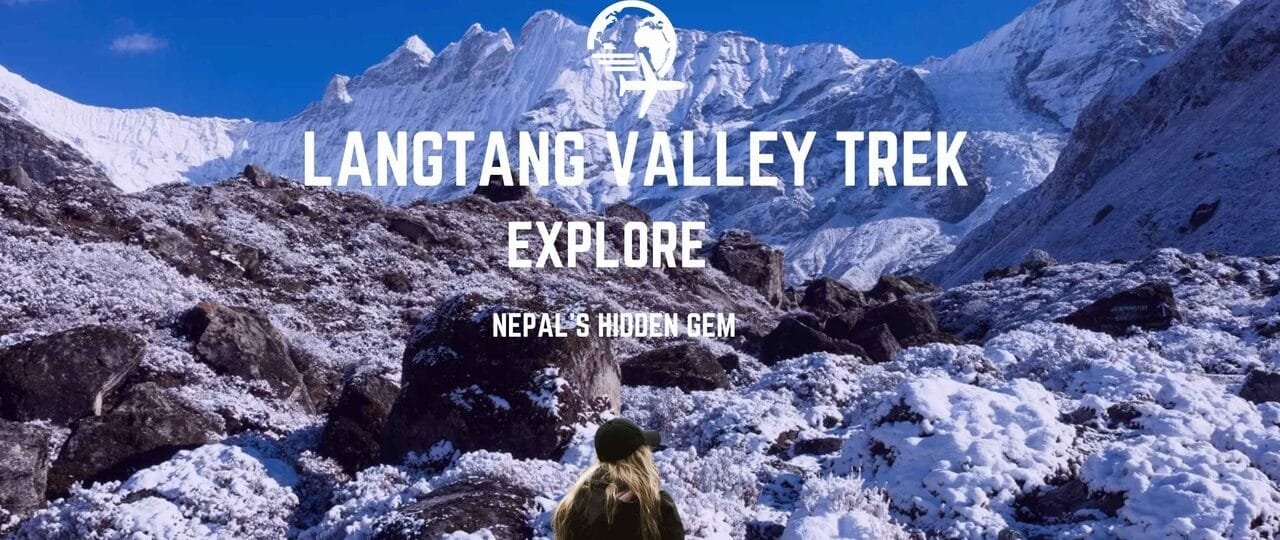 Langtang Valley Trek Guide