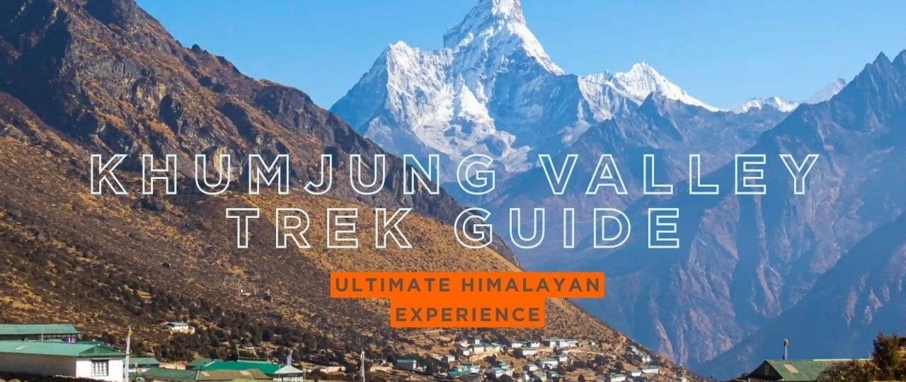 Khumjung Valley Trek Guide