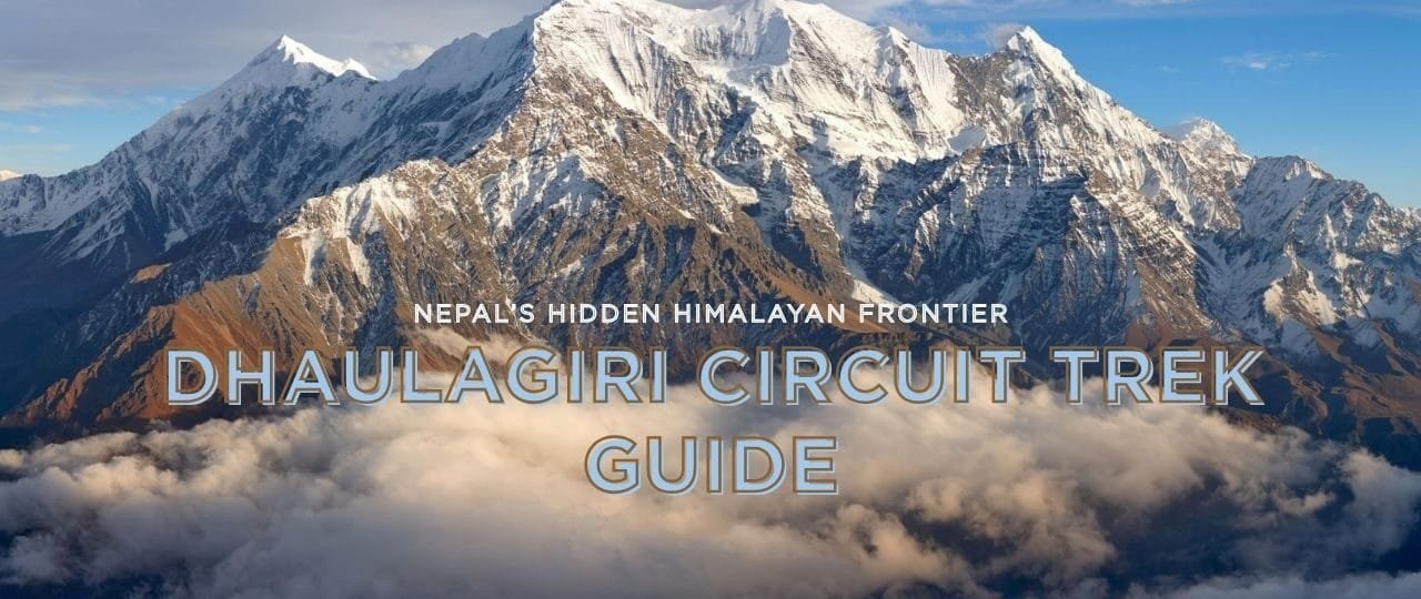 Dhaulagiri Circuit Trek Guide