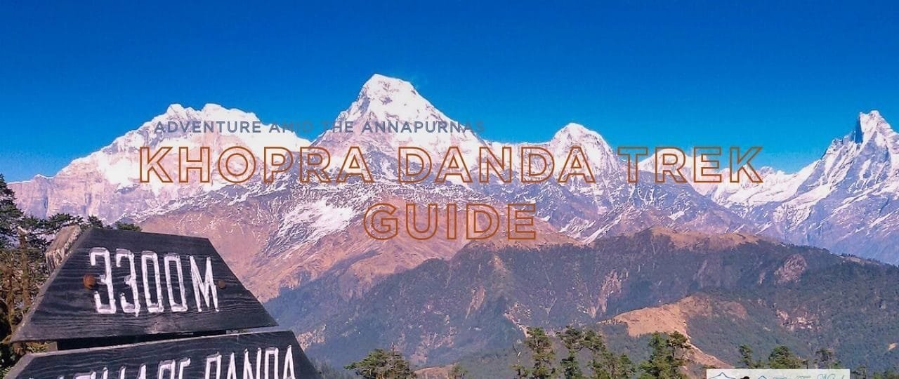 Khopra Danda Trek Guide