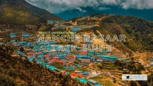 Namche Bazaar Trek Guide