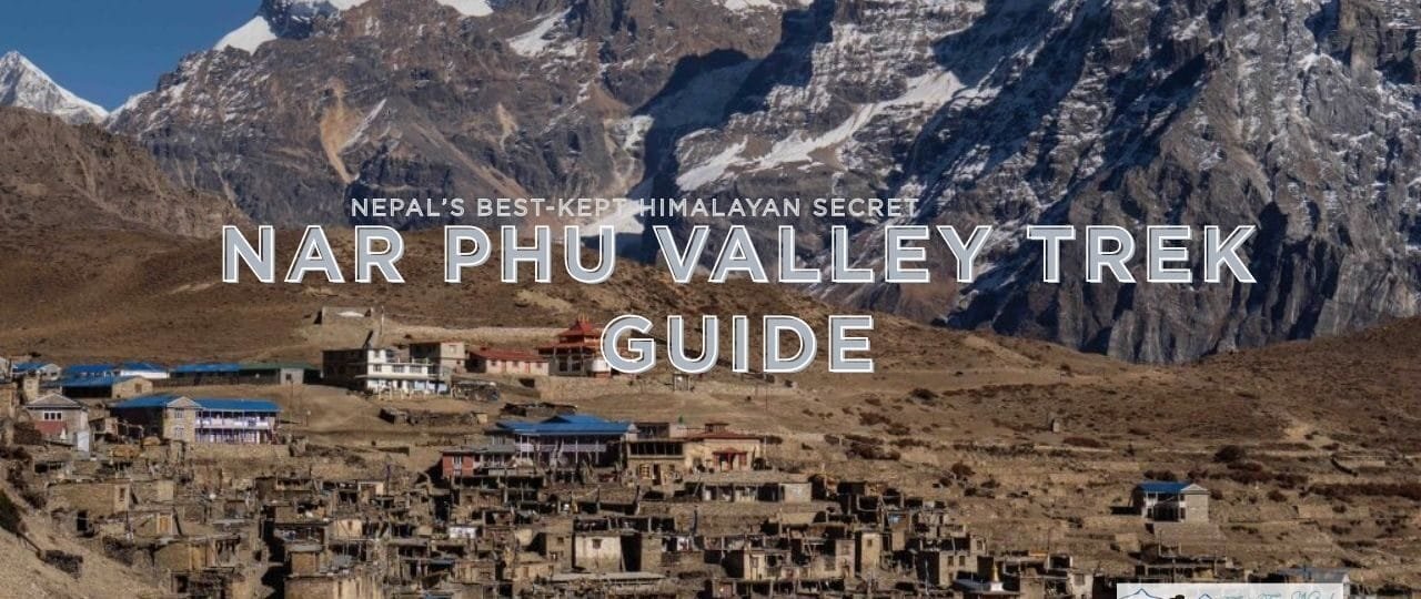 Nar Phu Valley Trek Guide