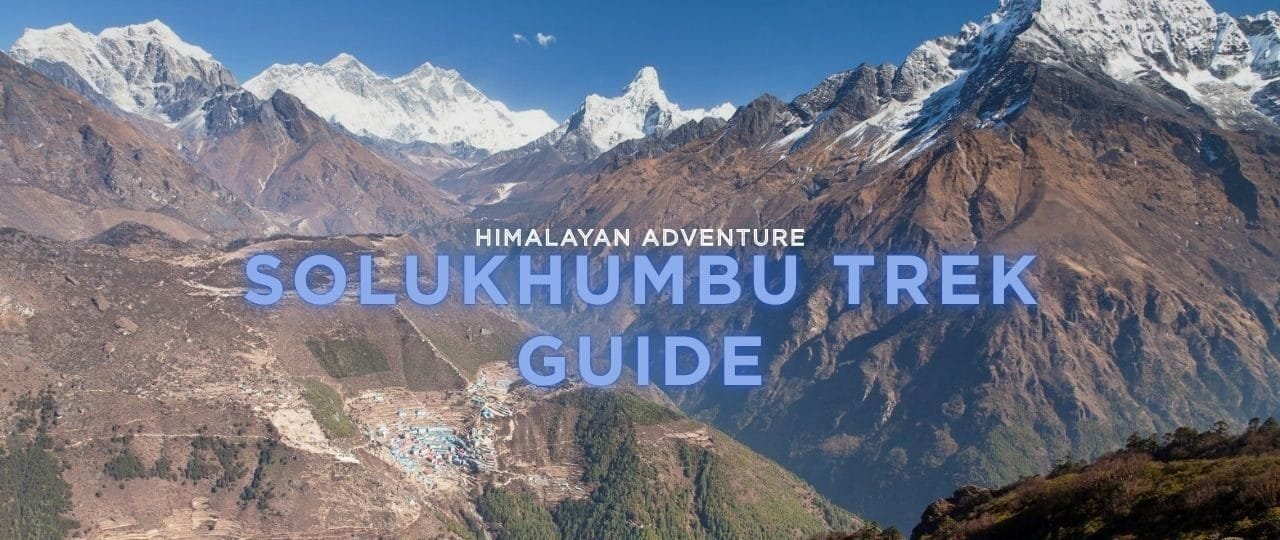Solukhumbu Trek Guide